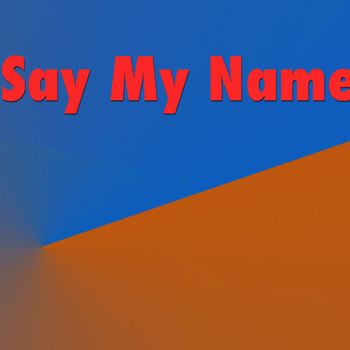 Various Artists - Say My Name (Explicit)