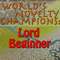 Lord Beginner - World's Novelty Champions: Lord Beginner