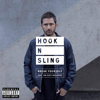 Hook N Sling - Break Yourself (Explicit)