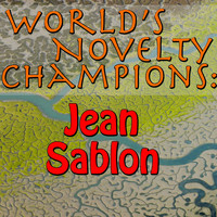 Jean Sablon - World's Novelty Champions: Jean Sablon
