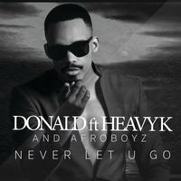 Donald - Never Let U Go