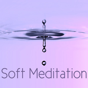Peaceful Music, New Age and Healing Therapy Music - Soft Meditation