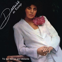 Denise De Kalafe - Tú Me Llevas por Delante