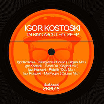 Igor Kostoski - Talking About House Ep
