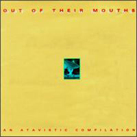 Various Artists - Atavistic - Out Of Their Mouths Mk2