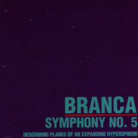 Glenn Branca - Symphony No. 5 (describing Planes Of An Expanding Hypersphere)