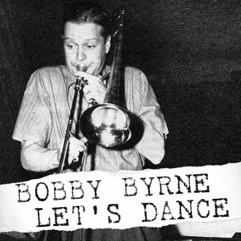 Bobby Byrne & His Orchestra - Let's Dance