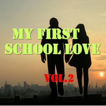 Various Artists - My First School Love, Vol.2