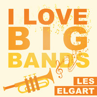 Les Elgart - I Love Big Bands