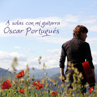 Óscar Portugués - A Solas Con Mi Guitarra