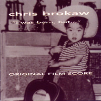 Chris Brokaw - "i Was Born, But…" (original Film Score)