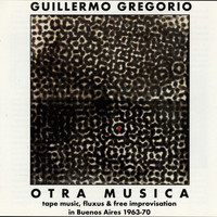Guillermo Gregorio - Otra Musica