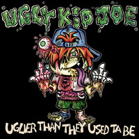 Ugly Kid Joe - Uglier Than They Use Ta Be