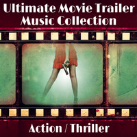 Hollywood Trailer Music Orchestra - Ultimate Movie Trailer Music Collection: Action Thriller 