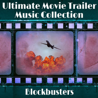 Hollywood Trailer Music Orchestra - Ultimate Movie Trailer Music Collection: Blockbusters 