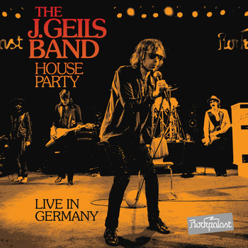 The J. Geils Band - House Party Live in Germany (Live in Germany 1979)