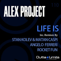 Alex Project - Life Is