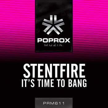 Stentfire - It’s Time To Bang