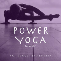 Dr. Sergei Shaboutin - Power Yoga Music