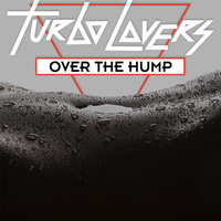 Turbo Lovers - Over the Hump