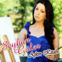 Seyhan Güler - Aşkın Kitabı