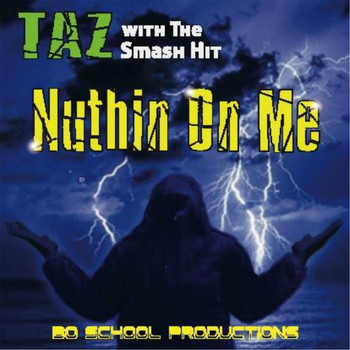 Taz - Nuthin On Me