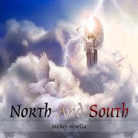 Mickey Novella - North and South
