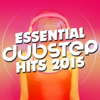 Various Artists - Essential Dubstep Hits: 2015