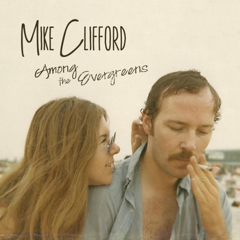 Mike Clifford - Among the Evergreens
