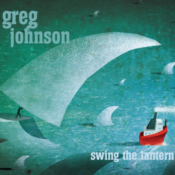 Greg Johnson - Swing the Lantern