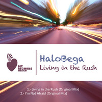 HaloBega - Living in the Rush