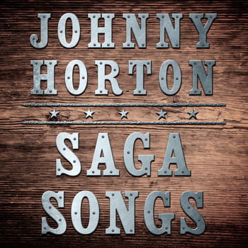 Johnny Horton - Saga Songs