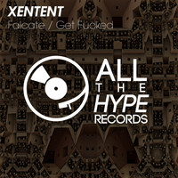 Xentent - Falcate / Get Fucked