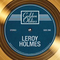 Leroy Holmes - Golden Oldies