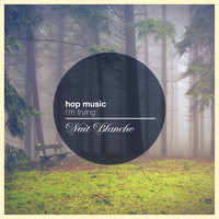 Hop Music - I'm Trying