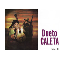 Dueto Caleta - Dueto Caleta, Vol. II