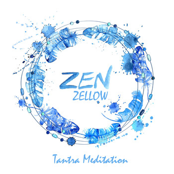 Zen Zellow - Tantra Meditation