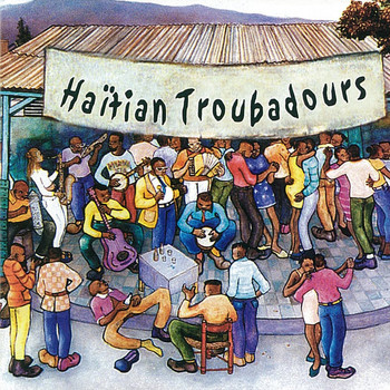Various Artists - Haïtian troubadours