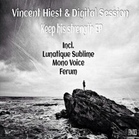 Vincent Hiest,Digital Session - Keep his strength EP