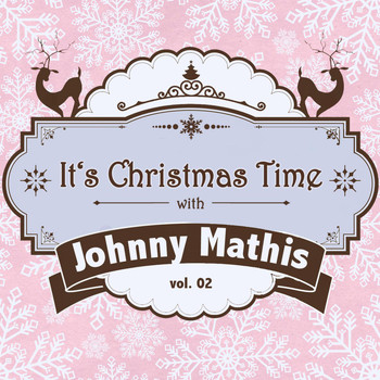 Johnny Mathis - It's Christmas Time with Johnny Mathis, Vol. 02