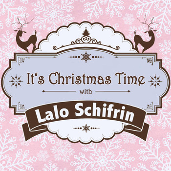 Lalo Schifrin - It's Christmas Time with Lalo Schifrin