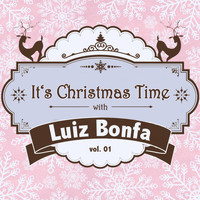 Luiz Bonfa - It's Christmas Time with Luiz Bonfa, Vol. 01