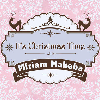 Miriam Makeba - It's Christmas Time with Miriam Makeba