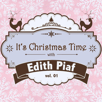 Edith Piaf - It's Christmas Time with Edith Piaf, Vol. 01