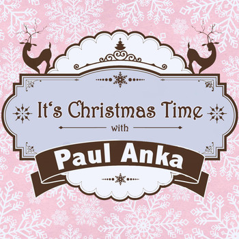 Paul Anka - It's Christmas Time with Paul Anka