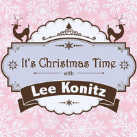 Lee Konitz - It's Christmas Time with Lee Konitz