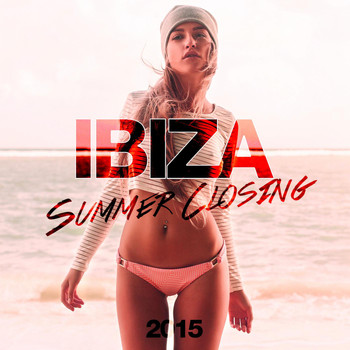 Various Artists - Ibiza Summer Closing 2015