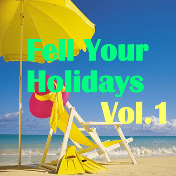 Various Artists - Feel Your Holidays, Vol.1