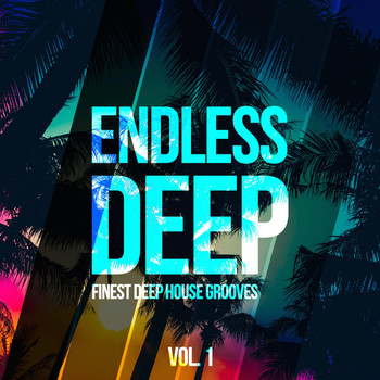 Various Artists - Endless Deep - Finest Deep House Grooves, Vol. 1