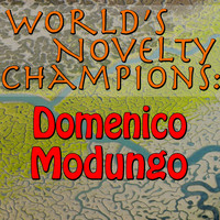 Domenico Modungo - World's Novelty Champions: Domenico Modungo